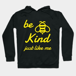 be kind just like me Hoodie